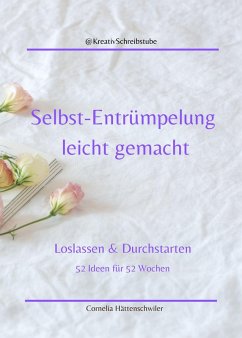 Selbst-Entrümpelung - leicht gemacht (eBook, ePUB) - Hättenschwiler, Cornelia