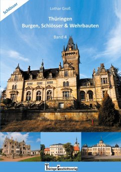 Thüringen Burgen, Schlösser & Wehrbauten Band 4 (eBook, ePUB) - Groß, Lothar