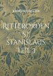 Ritterorden St. Stanislaus, Teil 3... - Bild 1