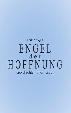 Engel der Hoffnung (eBook, ePUB) - Vogt, Pit