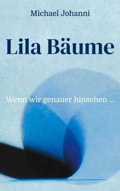 Lila Bäume (eBook, ePUB) - Johanni, Michael