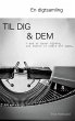 En Digtsamling Til Dig & Dem (eBook,... - Bild 1
