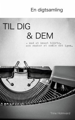 En Digtsamling Til Dig & Dem (eBook, ePUB)