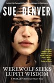 Werewolf Seeks Lupiti Wisdom: A WolfLady Adventure Short Story (eBook, ePUB)