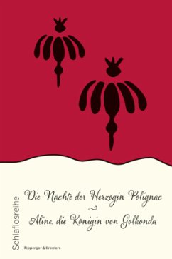 Die Nächte der Herzogin Polignac // Aline, die Königin von Golkonda - Anonym, Stanislas de Boufflers