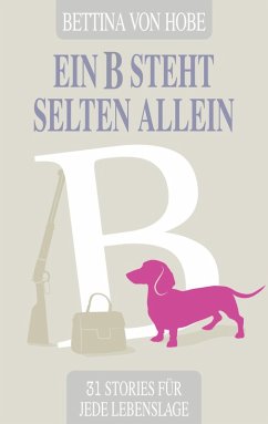 Ein B steht selten allein (eBook, ePUB) - Hobe, Bettina von