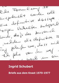 Ingrid Schubert Briefe aus dem Knast 1970-1977 - Schubert Ingrid
