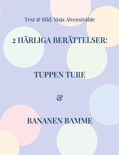 2 Härliga Berättelser: (eBook, ePUB) - Alvenstråhle, Maja