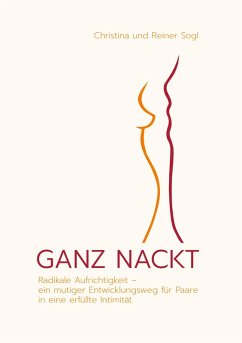 GANZ NACKT (eBook, ePUB) - Sogl, Christina; Sogl, Reiner