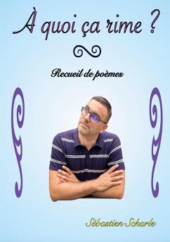 À quoi ça rime ? (eBook, ePUB) À quoi ça rime ? (eBook, ePUB)