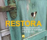 RESTORA - Von der Leidenschaft, Denkmäler zu bewahren und zu beleben