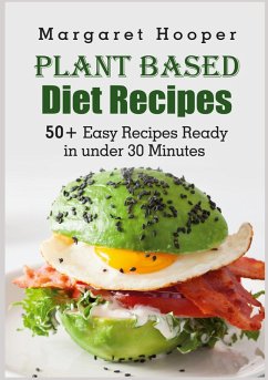 Plant Based Diet Recipes (eBook, ePUB) - Hooper, Margaret