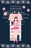 Coppelia Short Story From The Book Ballet Stories For Kids: Five of the Most Magical, Well Loved, World Famous Ballets, Specially Chosen and Adapted Into Children's Stories (eBook, ePUB)