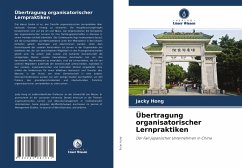 Übertragung organisatorischer Lernpraktiken - Hong, Jacky