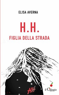 H.H. Figlia della strada (eBook, ePUB) - Averna, Elisa