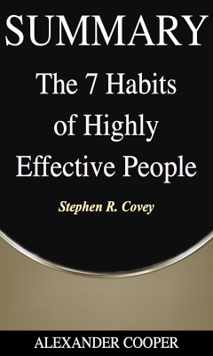 Summary of The 7 Habits of Highly Effective People (eBook, ePUB) - Cooper, Alexander