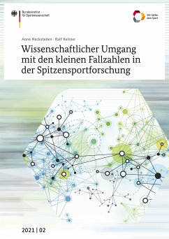 Wissenschaftlicher Umgang mit den kleinen Fallzahlen in der Spitzensportforschung (eBook, PDF) - Hecksteden, Anne; Kellner, Ralf