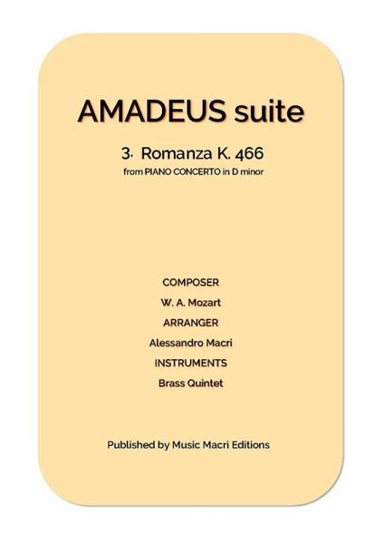 AMADEUS suite - 3. Romanza K. 466 from PIANO CONCERTO in D minor (eBook, ePUB) AMADEUS suite - 3. Romanza K. 466 from PIANO CONCERTO in D minor (eBook, ePUB)