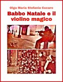 Babbo Natale e il violino magico (eBook, ePUB)