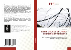 ENTRE DROGUE ET CRIME : CONTIGENCE OU NÉCESSITÉ ? - PINA, MIRIAM