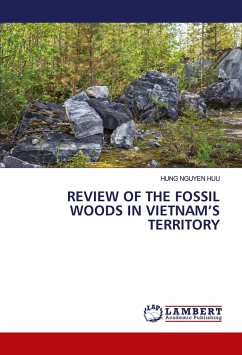 REVIEW OF THE FOSSIL WOODS IN VIETNAM¿S TERRITORY - NGUYEN HUU, HUNG