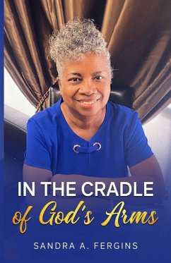 In The Cradle of God's Arms - Fergins, Sandra A