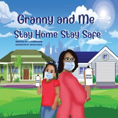 The Adventures of Granny and Me Stay Home Stay Safe - Forehand, Ladeirdre C