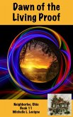 Dawn of the Living Proof (Neighborlee, Ohio, #11) (eBook, ePUB) Dawn of the Living Proof (Neighborlee, Ohio, #11) (eBook, ePUB)