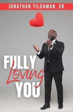 Fully Loving You - Tilghman, Jonathan