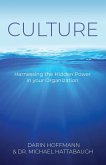 Culture - Harnessing the Hidden Power of your Organization