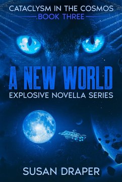 Cover A New World (Cataclysm in the Cosmos, #3) (eBook, ePUB)