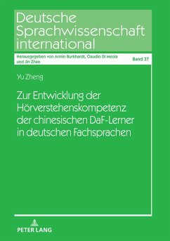 Zur Entwicklung der Hörverstehenskompetenz der chinesischen DaF-Lerner in deutschen Fachsprachen - Zheng, Yu