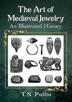 The Art of Medieval Jewelry - Pollio, T. N.