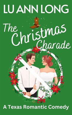 The Christmas Charade (A Texas Romantic Comedy) (eBook, ePUB) - Long, Lu Ann