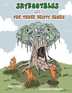 Skyrootalus And The Three Feisty Fawns (eBook, ePUB) - Head, Betty J.