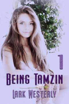 Being Tamzin 1 (eBook, ePUB) - Westerly, Lark