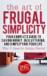 The Art of Frugal Simplicity: Your... - Bild 1
