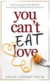 You Can't Eat Love (eBook, ePUB)