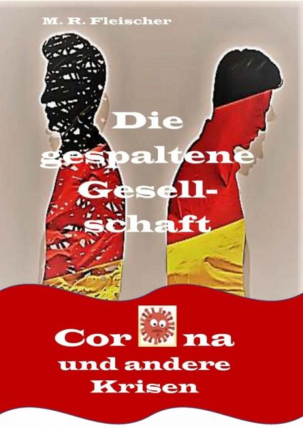 Die gespaltene Gesellschaft- Corona und andere Krisen (eBook, ePUB)