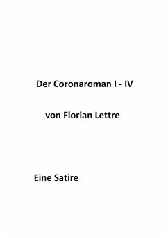 Der Coronaroman I-IV (eBook, ePUB) - Lettre, Florian