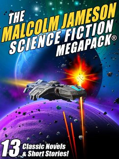 The Malcolm Jameson Science Fiction MEGAPACK® (eBook, ePUB) - Jameson, Malcolm