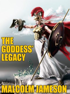 The Goddess' Legacy (eBook, ePUB) - Jameson, Malcolm