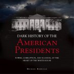 The Dark History of American Presidents (MP3-Download)
