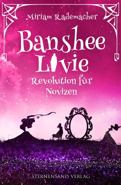 Banshee Livie (Band 7): Revolution für Novizen (eBook, ePUB) - Rademacher, Miriam