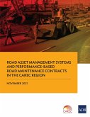 Road Asset Management Systems and Performance-Based Road Maintenance Contracts in the CAREC Region (eBook, ePUB)