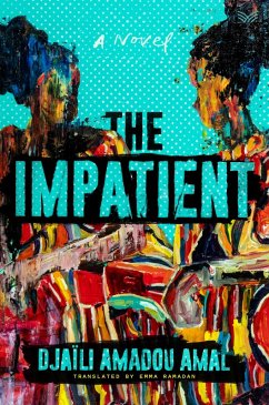 The Impatient (eBook, ePUB) - Amal, Djaili Amadou