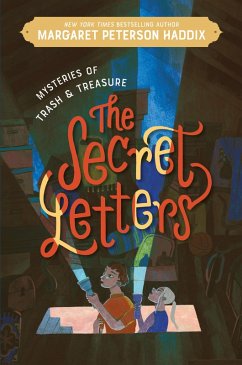 Mysteries of Trash and Treasure: The Secret Letters (eBook, ePUB) - Haddix, Margaret Peterson