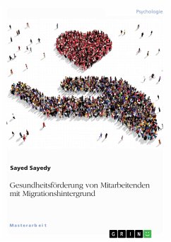 Gesundheitsförderung von Mitarbeitenden mit Migrationshintergrund (eBook, PDF) - Sayedy, Sayed