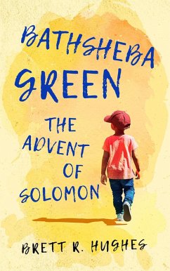 Bathsheba Green the Advent of Solomon (eBook, ePUB) - Hughes, Brett R.
