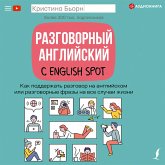 Razgovornyy angliyskiy s English Spot. Kak podderzhat' razgovor na angliyskom ili razgovornye frazy na vse sluchai zhizni (MP3-Download)